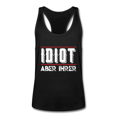 Partnerlook Tank Top - Idiot aber ihrer Pärchen Partnerlook