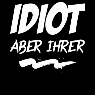 Motiv Idiot aber ihrer Pärchen Partnerlook