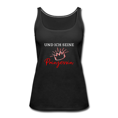 Partnerlook Tank Top - Und ich seine Prinzessin Lustiger Partnerlook