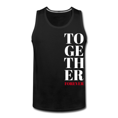 Partnerlook Tank Top - TOGETHER FOREVER - PARTNERLOOK - PARTNERSCHAFT
