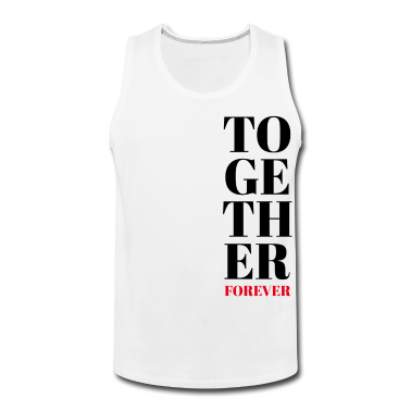 Partnerlook Tank Top - TOGETHER FOREVER - PARTNERLOOK - PARTNERSHIP