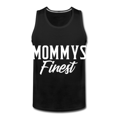 Partnerlook Tank Top - Mommys finest Partnerlook