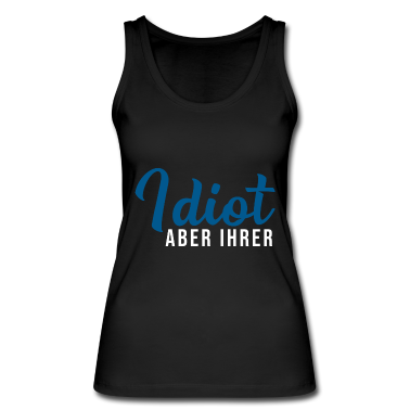 Partnerlook Tank Top - Zicke Aber Seine Idiot aber Ihrer Partnerlook Paar