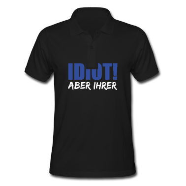 Partnerlook Poloshirt - Zicke Aber Seine Idiot aber Ihrer Partnerlook Paar