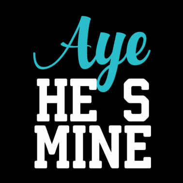 Motiv Aye He's mine Partnerlook