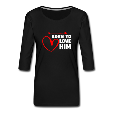 Partnerlook Langarmshirt - Born to love him - Partnerlook
