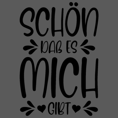 Motiv Schön dass es mich gibt
