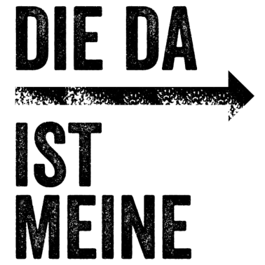 Motiv DIE DA IST MEINE | Partnerlook | Pfeil (rechts)