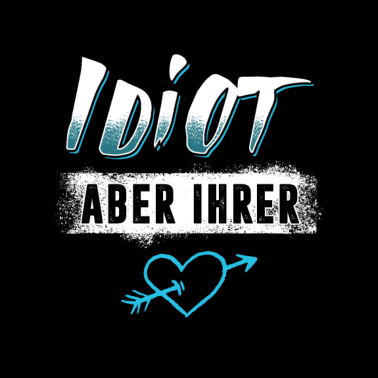 Motiv Idiot Aber Ihrer Valentinstag Partnerlook