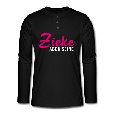 Partnerlook Langarmshirt - Zicke Aber Seine Idiot aber Ihrer Partnerlook Paar