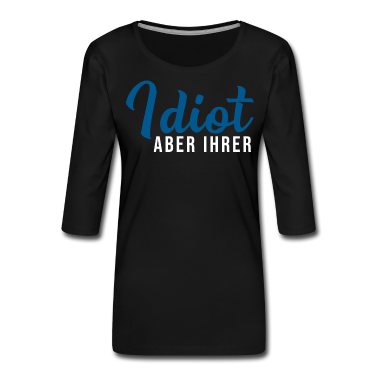 Partnerlook Langarmshirt - Zicke Aber Seine Idiot aber Ihrer Partnerlook Paar