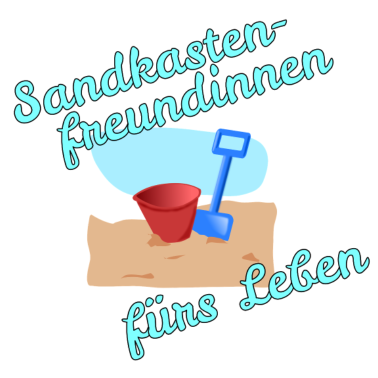 Motiv Sandkasten Freundinnen fürs Leben - Freundschaft