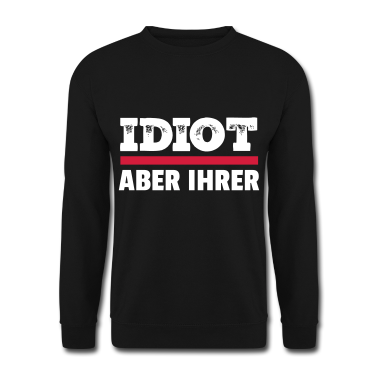 Partnerlook Pullover - Zicke aber seine - Idiot aber ihrer Partnerlook