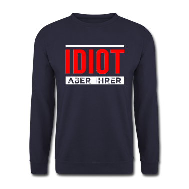 Partnerlook Pullover - Idiot aber ihrer Pärchen Partnerlook