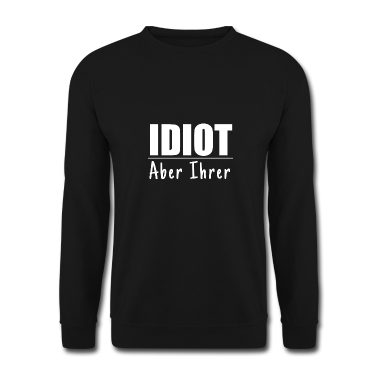 Partnerlook Pullover - Zicke Aber Seine Idiot aber Ihrer Partnerlook Paar