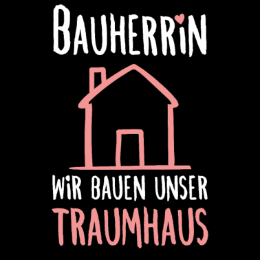 Motiv Bauherrin Hausbau Partnerlook Richtfest Geschenk