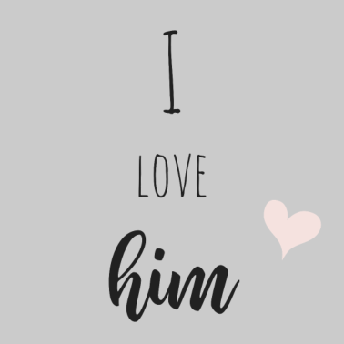 Motiv i love him Partnerlook