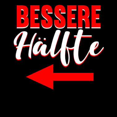 Motiv Bessere Hälfte Partnerlook Valentinstag Geschenk