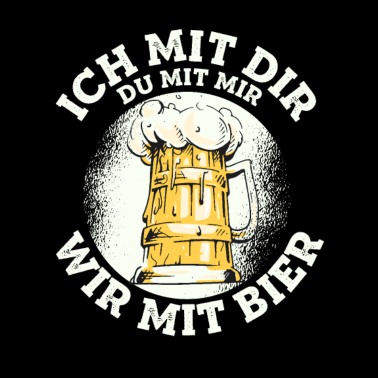 Motiv Ich mit dir du mit mir wir mit Bier Partnerlook