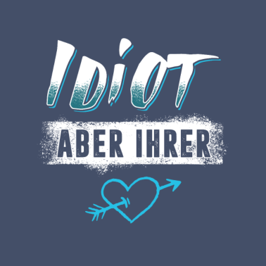 Motiv Idiot Aber Ihrer Valentinstag Partnerlook