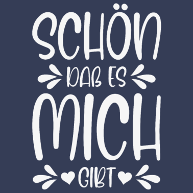Motiv Schön dass es mich gibt