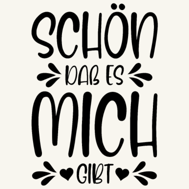 Motiv Schön dass es mich gibt