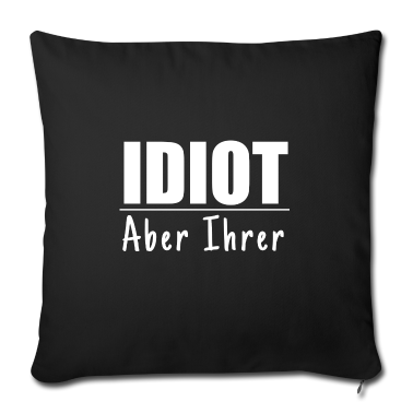 Partnerlook Kissenbezug - Zicke Aber Seine Idiot aber Ihrer Partnerlook Paar