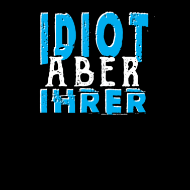 Motiv Idiot Aber Ihrer Partnerlook Pärchen Valentinstag