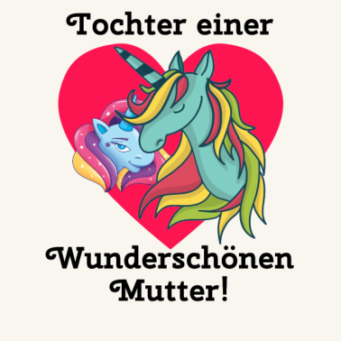 Motiv Tochter einer Wunderschönen Mutter! Partnerlook