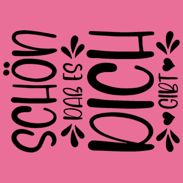 Motiv Schön dass es dich gibt