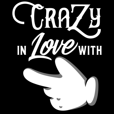 Motiv Crazy in Love with ... Partnerlook
