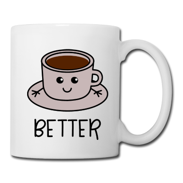 Partnerlook Tasse - Better Together Partnerlook (Part1) Kaffee