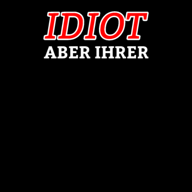 Motiv Idiot aber ihrer. Partnerlook