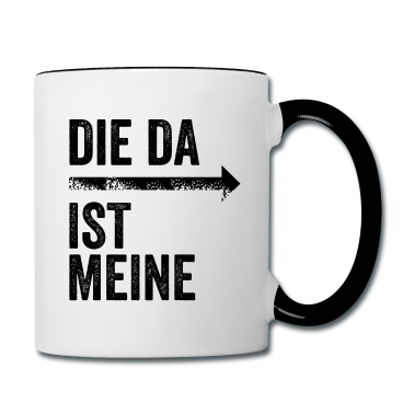 Partnerlook Tasse - DIE DA IST MEINE | Partnerlook | Pfeil (rechts)