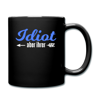 Partnerlook Tasse - Idiot Aber Ihrer Partnerlook Pärchen Valentinstag