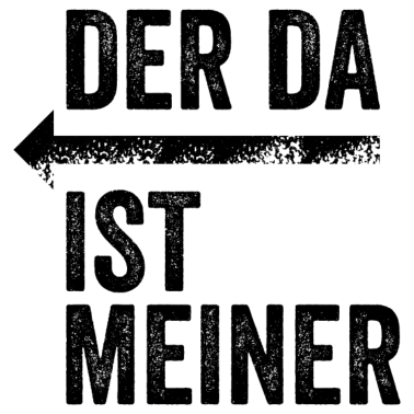 Motiv DER DA IST MEINER | Partnerlook | Pfeil (links)
