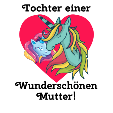 Motiv Tochter einer Wunderschönen Mutter! Partnerlook