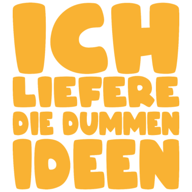 Motiv Partnerlook - Ich liefere die dummen Ideen