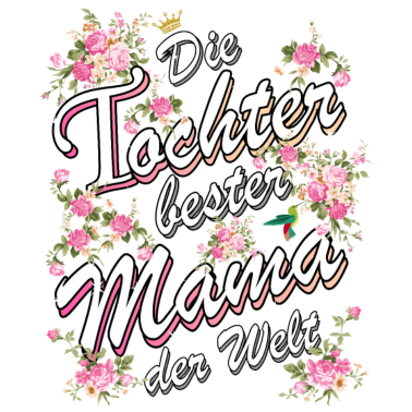Motiv Tochter bester Mama DER WELT Partnerlook Mädchen