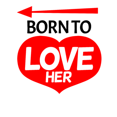 Motiv Geboren um sie zu lieben Love - Partnerlook