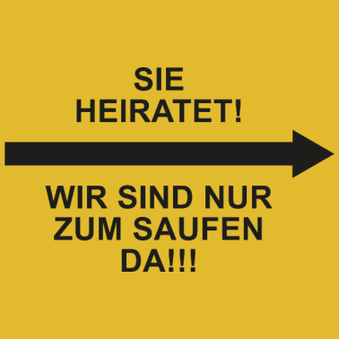 Motiv Heiraten Saufen & Junggesellinnen