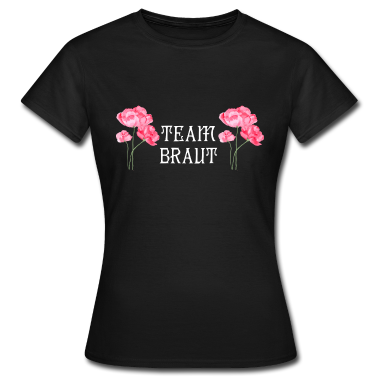Hochzeit T-Shirt - Team Braut Hochzeit Brautjungfer Hochzeitsfeier