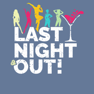 Motiv JGA - Hochzeitsfeier - Last Night Out