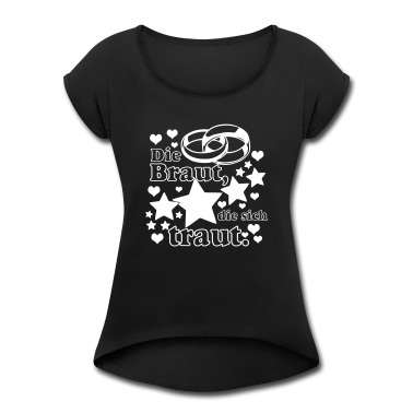 Hochzeit T-Shirt - Die Braut die sich traut ...