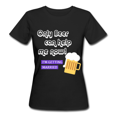 Hochzeit T-Shirt - Bachelor Party Only Beer