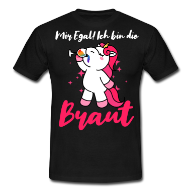Hochzeit T-Shirt - Ich bin die Braut JGA Party Junggesellen Einhorn
