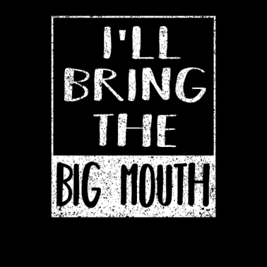 Motiv Ich bringe den großen Mund - lustige Junggesellenparty