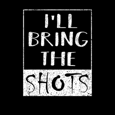 Motiv Ich bringe die Schüsse - lustiges Junggeselle-Party-Geschenk