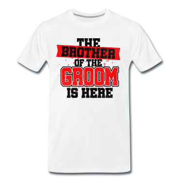 Hochzeit T-Shirt - Bruder des Bräutigam Hochzeit Heiraten Heirat