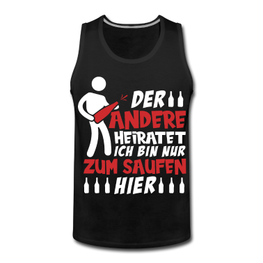 Hochzeit Tank Top - Junggesellenabschied JGA zum Saufen hier